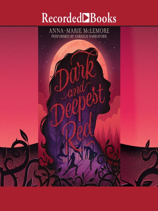 Title details for Dark and Deepest Red by Anna-Marie McLemore - Wait list